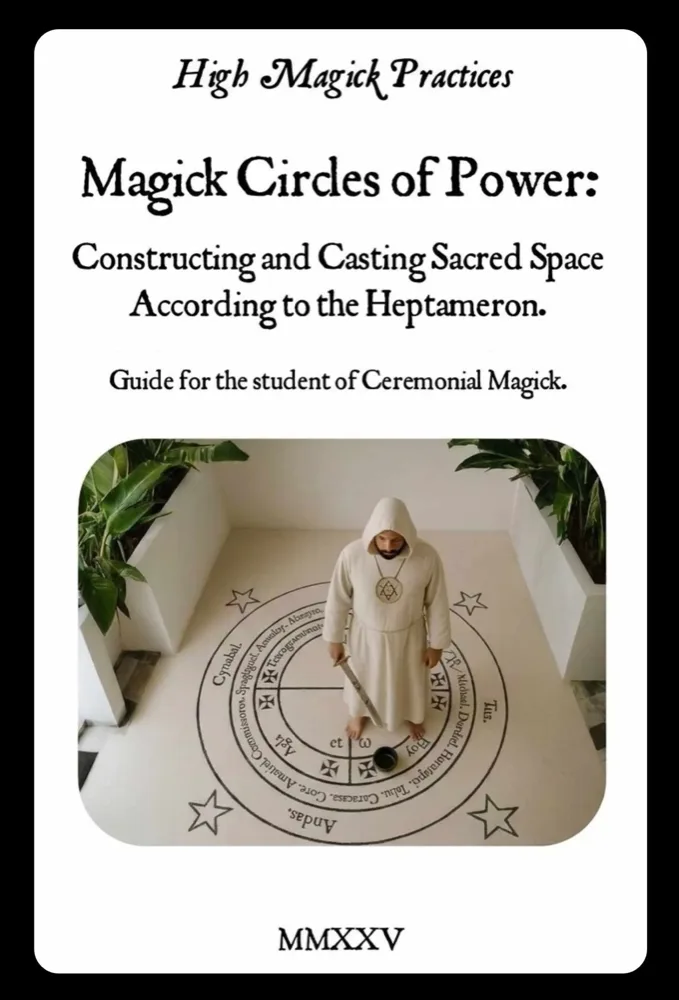 Magick Circles of Power: Constructing and Casting Sacred Space According to the Heptameron cover